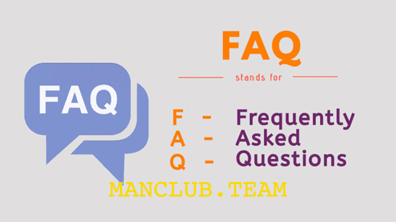 Một số câu hỏi khi tham gia tại ManClub